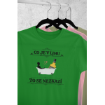 Co je v lihu - Dámské tričko - Zelená L