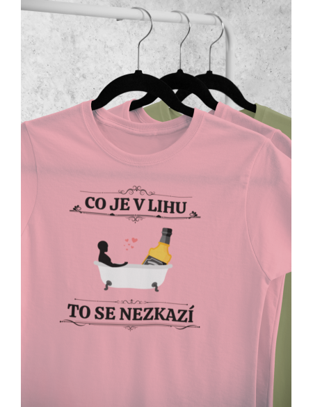 Co je v lihu - Dámské tričko - Růžová M