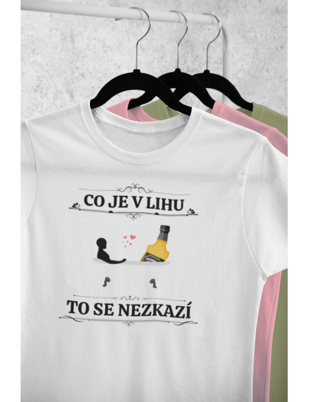 Co je v lihu - Dámské tričko - Bílá M