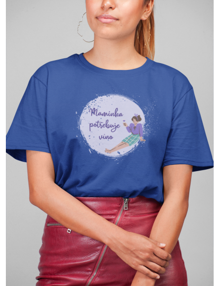 Maminka potřebuje víno - Dámské tričko - Modrá S