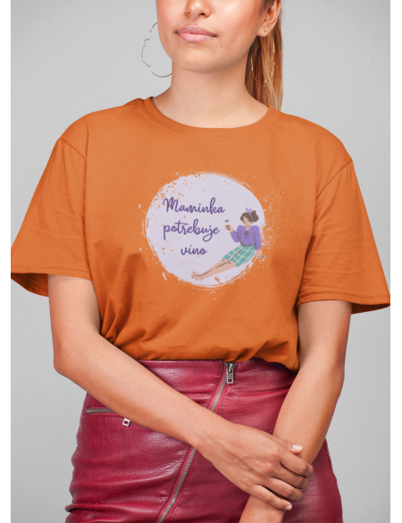 Maminka potřebuje víno - Dámské tričko - Oranžová L