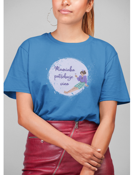 Maminka potřebuje víno - Dámské tričko - Modrá Aqua L