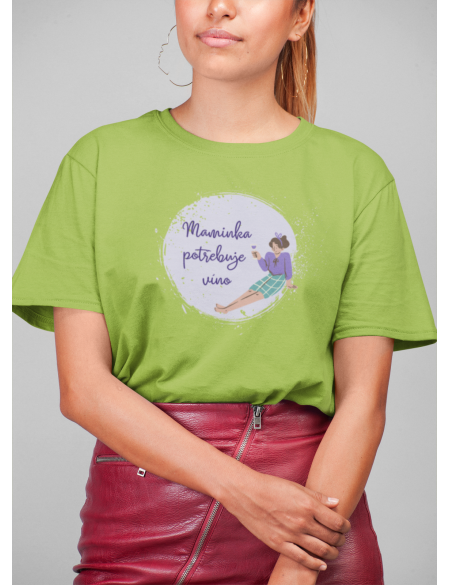 Maminka potřebuje víno - Dámské tričko - Apple green S