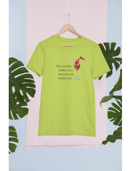Život je příliš krátký - Dámské tričko - Apple green M
