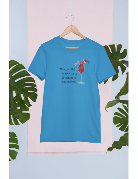 Život je příliš krátký - Dámské tričko - Modrá Aqua M