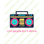 Cool people don't dance - Dámské tričko - Černá S