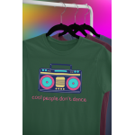 Cool people don't dance - Dámské tričko - Tmavě zelená XXL