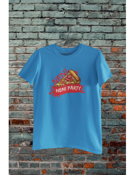Není pizza, není párty - Dámské tričko - Modrá Aqua S