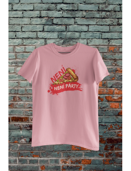 Není pizza, není párty - Dámské tričko - Růžová S